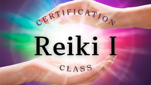 Reiki I Certification Class
